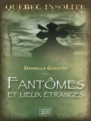 cover image of Québec insolite--Fantômes et lieux étranges